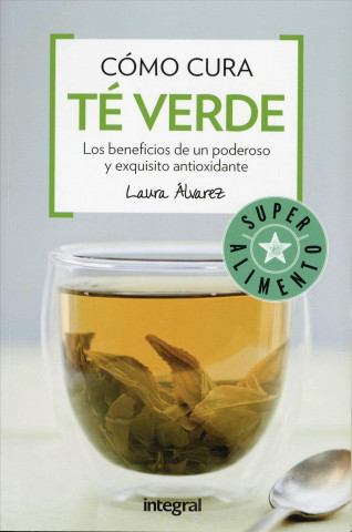 Kniha Como cura el te verde LAURA ALVAREZ