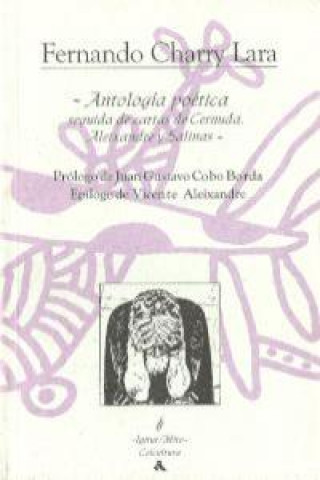 Kniha Antología poética, seguida de cartas de Cernuda, Aleixandre y Salinas Fernando Charry Lara