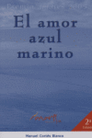 Carte El amor azul marino : un paseo a través del cuento por el mundo de los sentimientos Manuel Cortés Blanco