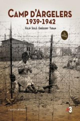 Book Camp d'Argelers, 1939-1942 FELIP SOLE