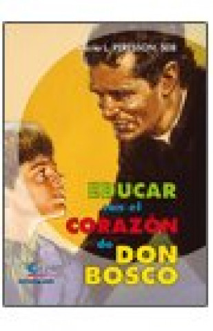 Book Educar con el corazón de Don Bosco Mario L. Peresson Tonelli