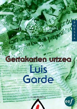 Książka Gertakarien urtzea Luis Garde Iriarte