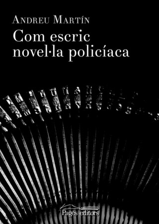 Книга Com escric novel·la policíaca ANDREU MARTIN