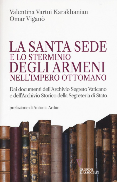 Книга La Santa Sede e lo sterminio degli armeni nell'Impero Ottomano 