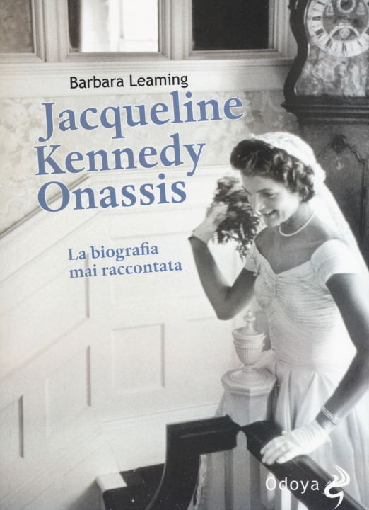 Carte Jaqueline Kennedy Onassis. La biografia mai raccontata Barbara Leaming