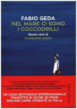 Könyv Nel mare ci sono i coccodrilli Fabio Geda