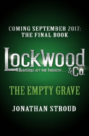 Knjiga Lockwood & Co: The Empty Grave Jonathan Stroud