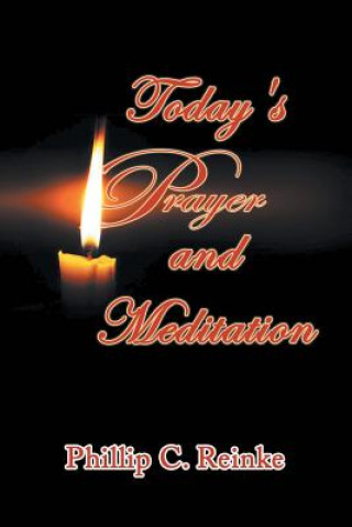 Carte Today's Prayer and Meditation Phillip C. Reinke