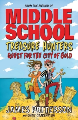 Könyv Treasure Hunters: Quest for the City of Gold James Patterson