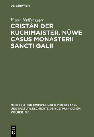 Könyv Cristan der Kuchimaister. Nuwe Casus Monasterii Sancti Galii Eugen Nyffenegger