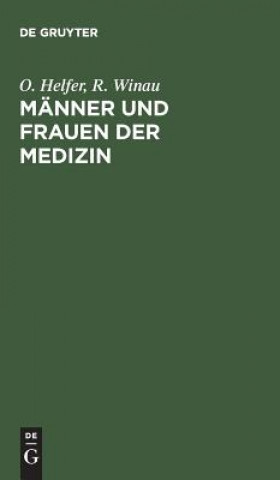 Książka Manner und Frauen der Medizin O. Helfer