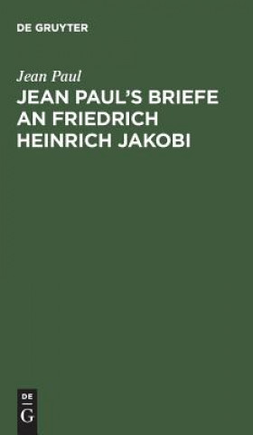 Kniha Jean Paul's Briefe an Friedrich Heinrich Jakobi Jean Paul