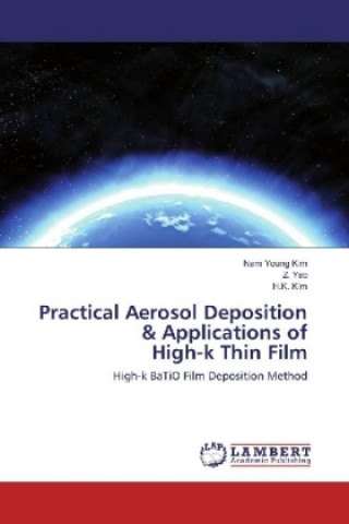 Kniha Practical Aerosol Deposition & Applications of High-k Thin Film Nam Young Kim