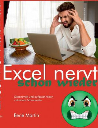 Kniha Excel nervt schon wieder René Martin