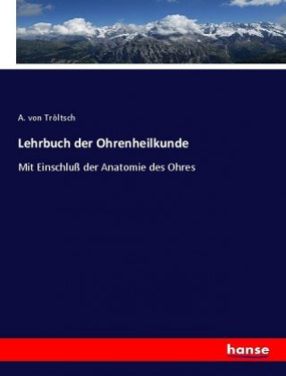 Książka Lehrbuch der Ohrenheilkunde A. von Tröltsch