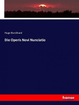 Книга Operis Novi Nunciatio Hugo Burckhard