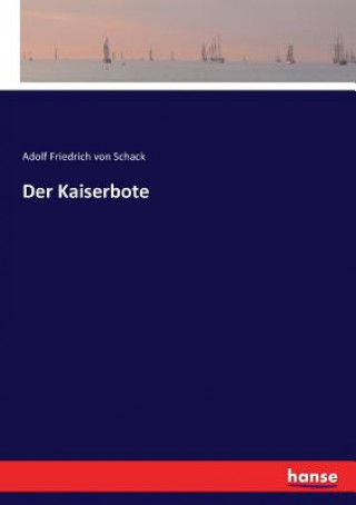 Книга Kaiserbote Adolf Friedrich von Schack