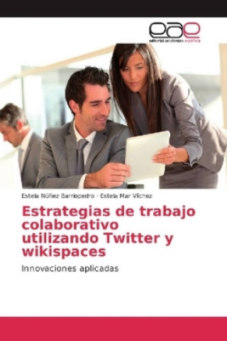 Książka Estrategias de trabajo colaborativo utilizando Twitter y wikispaces Estela Núñez Barriopedro