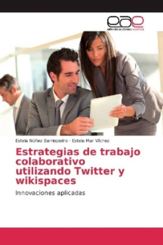 Libro Estrategias de trabajo colaborativo utilizando Twitter y wikispaces Estela Núñez Barriopedro