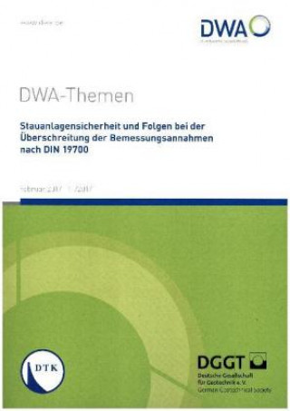 Książka Stauanlagensicherheit und Folgen bei Überschreitung der Bemessungsannahmen nach DIN 19700 Abwasser und Abfall (DWA) Deutsche Vereinigung für Wasserwirtschaft