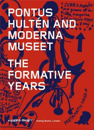 Kniha Pontus Hulten and Moderna Museet Anna Tellgren