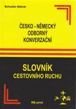 Knjiga Česko-německý odborný konverzační slovník Bohuslav Balcar