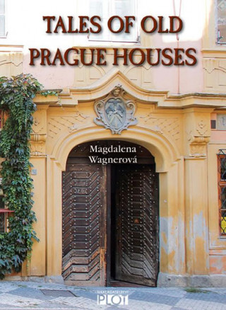 Kniha Tales of Old Prague Houses Magdalena Wagnerová