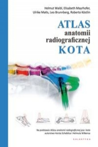 Kniha Atlas anatomii radiograficznej kota Helmut Waibl