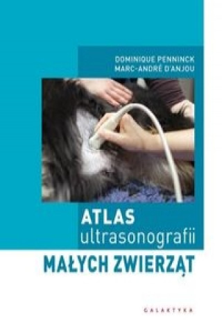 Книга Atlas ultrasonografii malych zwierzat Dominique Penninck