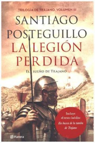 Könyv Trajano 3. La legión perdida : el sue?o de Trajano Santiago Posteguillo