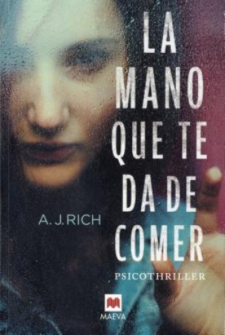 Knjiga La mano que te da de comer A.J. RICH