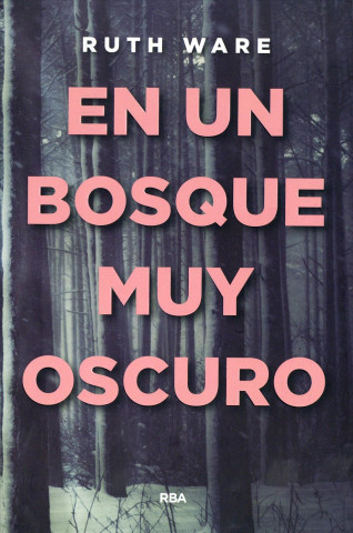 Книга En un bosque muy oscuro RUTH WARE