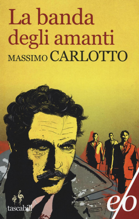 Kniha La banda degli amanti Massimo Carlotto