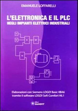 Книга L'elettronica e il PLC negli impianti elettrici industriali Emanuele Loffarelli