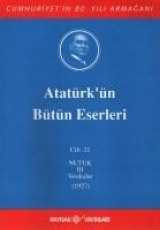 Книга Atatürkün Bütün Eserleri Cilt 21 Mustafa Kemal Atatürk