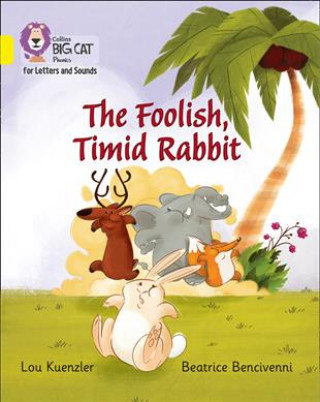 Könyv Foolish, Timid Rabbit Lou Kuenzler
