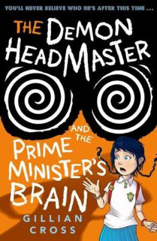 Kniha Demon Headmaster and the Prime Minister's Brain Gillian Cross
