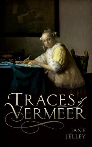 Kniha Traces of Vermeer Jane Jelley