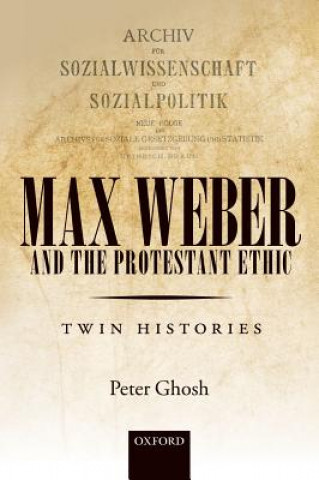 Βιβλίο Max Weber and 'The Protestant Ethic' Peter Ghosh