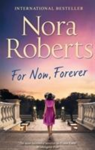 Kniha For Now, Forever Nora Roberts