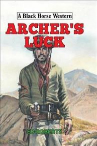 Książka Archer's Luck Ed Roberts