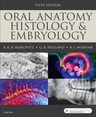 Carte Oral Anatomy, Histology and Embryology Barry K. B. Berkovitz