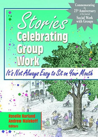 Book Stories Celebrating Group Work Roselle Kurland