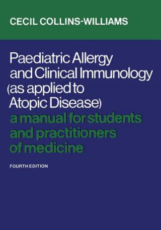 Könyv Paediatric Allergy and Clinical Immunology (As Applied to Atopic Disease) CE COLLINS-WILLIAMS