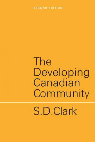 Kniha Developing Canadian Community S.D. CLARK