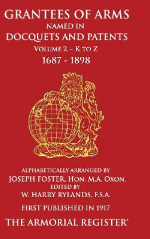 Kniha Grantees of Arms Joseph Foster