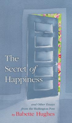 Kniha Secret of Happiness BABETTE HUGHES