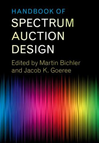 Kniha Handbook of Spectrum Auction Design EDITED BY MARTIN BIC