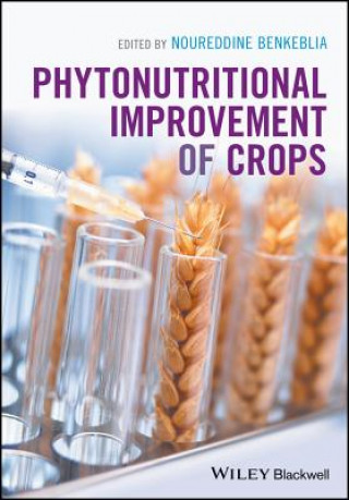 Knjiga Phytonutritional Improvement of Crops Noureddine Benkeblia