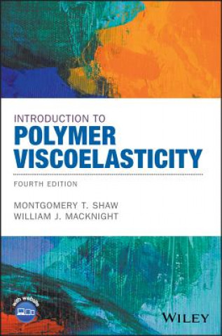 Carte Introduction to Polymer Viscoelasticity Montgomery T. Shaw
